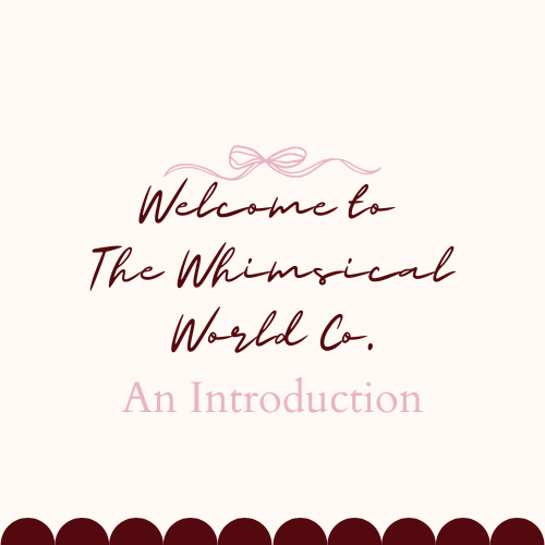 Welcome to The Whimsical World Co!