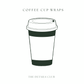 BESPOKE Coffee Cup Wraps
